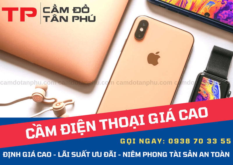 Cầm điện thoại uy tín giá cao