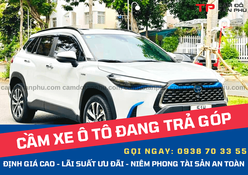 Cầm Đồ Tân Phú chuyên nhận cầm xe ô tô đang trả góp