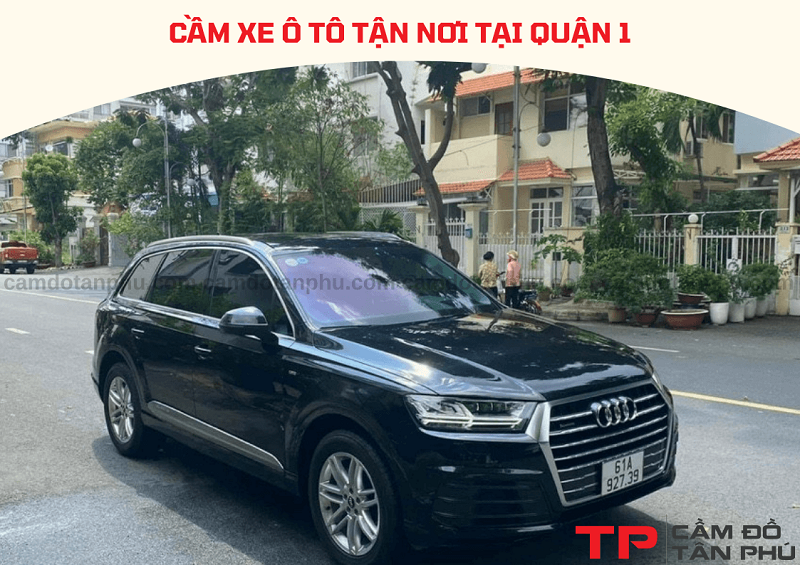 Cầm xe ô tô uy tín lãi suất thấp tại Quận 1