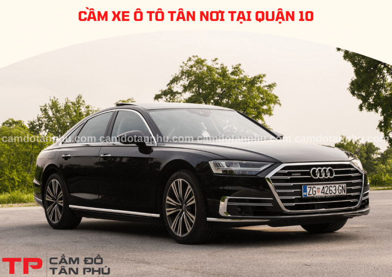 Cầm xe ô tô tại Quận 10 lãi suất thấp