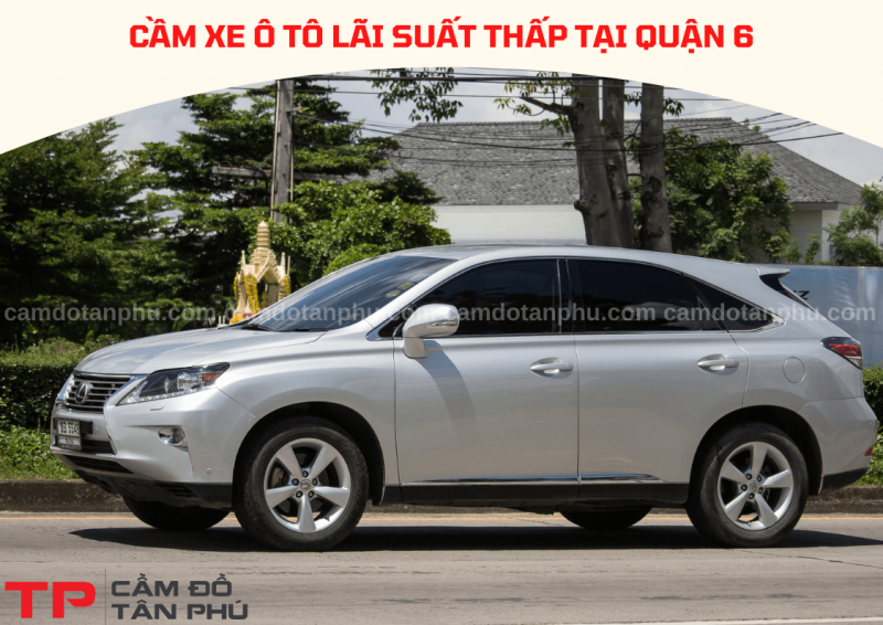 Cầm xe ô tô lãi suất thấp tại Quận 6