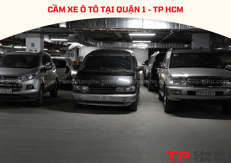 Cầm xe ô tô tân nơi tại Quận 1