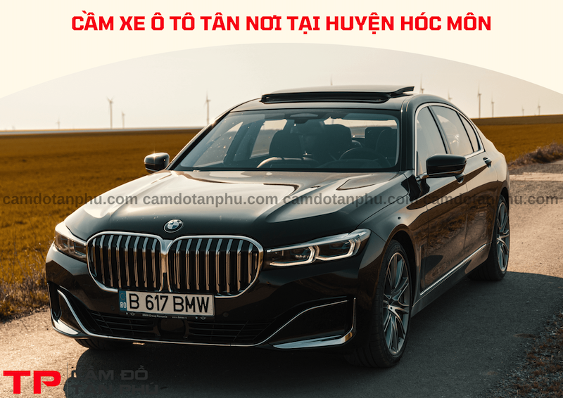 Cầm xe ô tô tại Huyện Hóc Môn uy tín giá cao