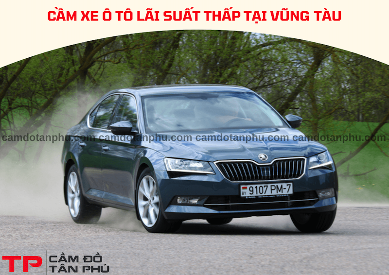 Dịch vụ cầm xe ô tô uy tín tại Vũng Tàu